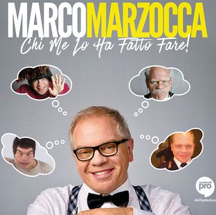 Locandina dello spettacolo Marco Marzocca, Chi me lo ha fatto fare